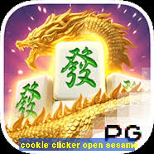 cookie clicker open sesame